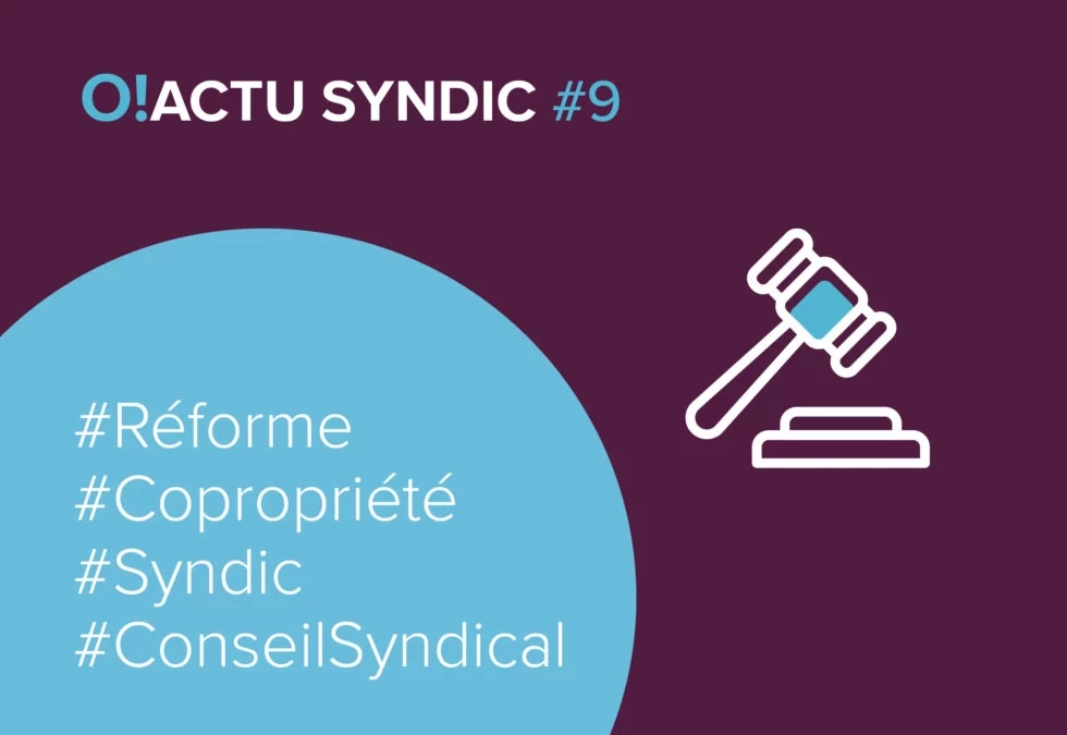 La réforme du droit de la copropriété – O ! ACTU SYNDIC #9