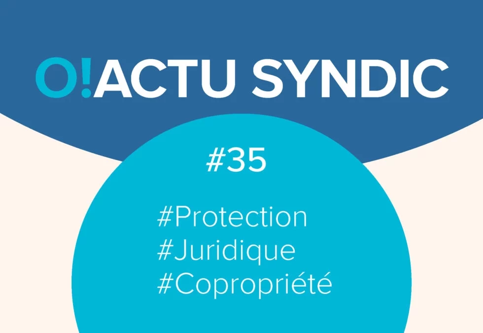 O ! Syndic #35 – L’ASSURANCE PROTECTION JURIDIQUE PROFESSIONNELLE