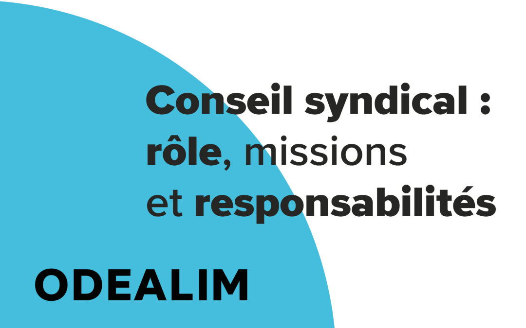 Conseil syndical : rôle, missions et responsabilités