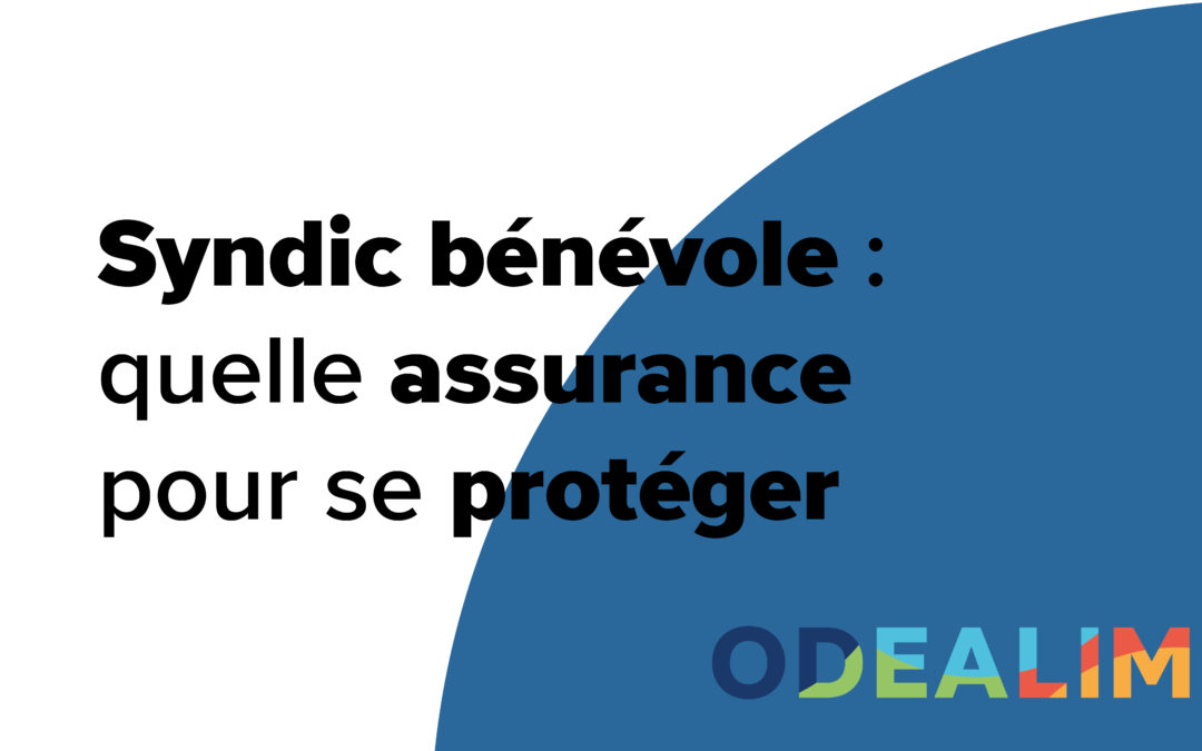 Syndic bénévole : quelle assurance pour se protéger