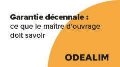 Garantie décennale : ce que le maître d&rsquo;ouvrage doit savoir